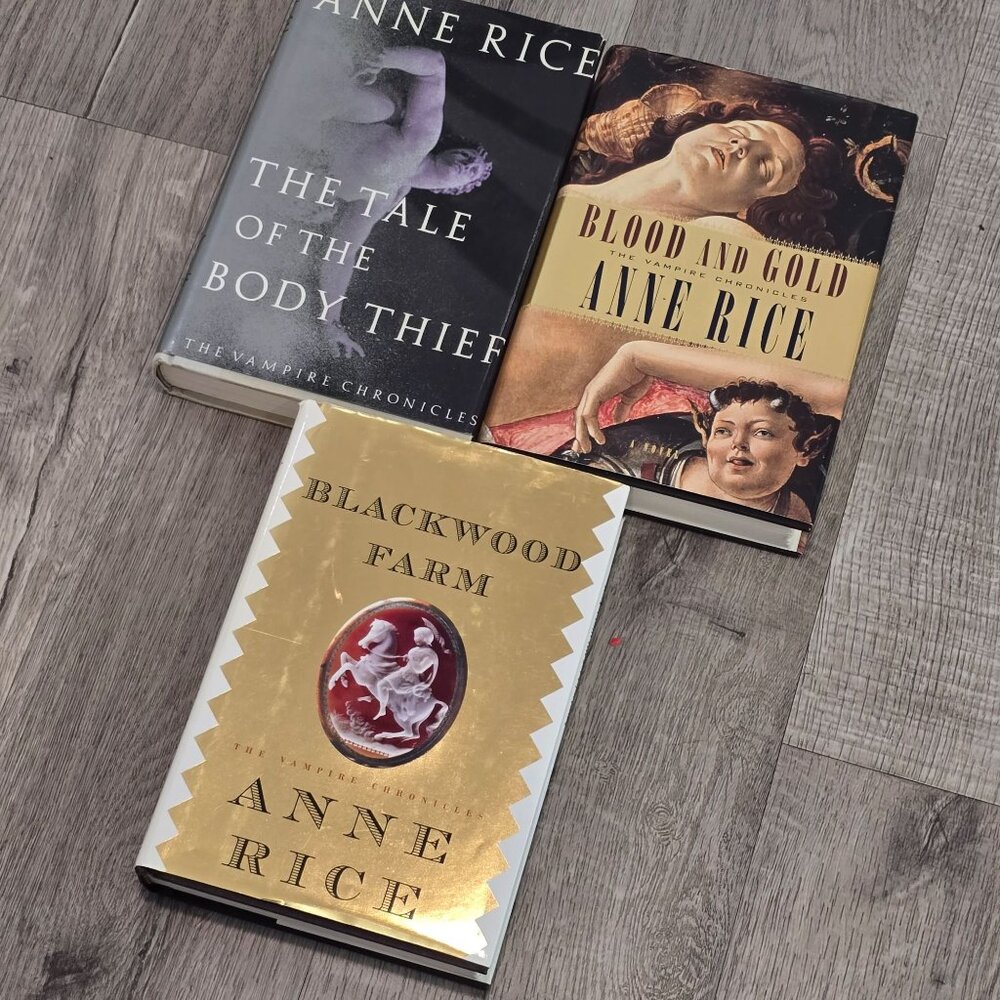 3 Anne Rice first edition hard cover books. Body thief, blood & gold, blackwood